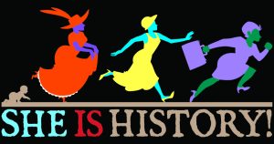 a black background with four images - a baby and three women (one in orange, one in yellow, and one in purple). Text reads 'She is History!'